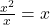 \frac{x^2}{x}=x