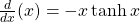 \frac{d}{dx}(\sech x)=-\sech x\tanh x