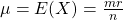 \mu=E(X)=\frac{mr}{n}